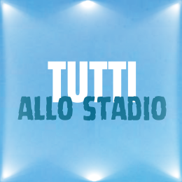 Tutti allo Stadio